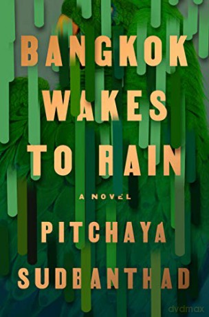 Bangkok Wakes to Rain - Pitchaya Sudbanthad [KSIĄŻKA]