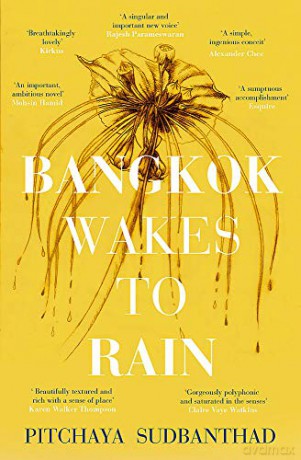 Bangkok Wakes to Rain: Shortlisted for the 2020 Edward Stanford 'Fiction with a Sense of Place' award - Pitchaya Sudbanthad [KSIĄŻKA]