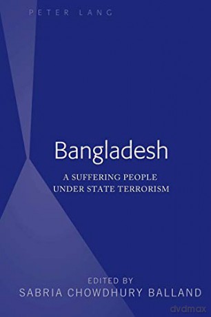 Bangladesh: A Suffering People Under State Terrorism - Sabria Chowdhury Balland [KSIĄŻKA]