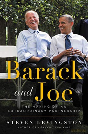 Barack and Joe: The Making of an Extraordinary Partnership - Steven Levingston [KSIĄŻKA]