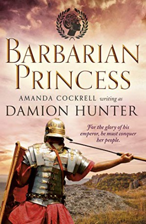 Barbarian Princess (Centurions Trilogy): 2 (The Centurions) - Damion Hunter [KSIĄŻKA]