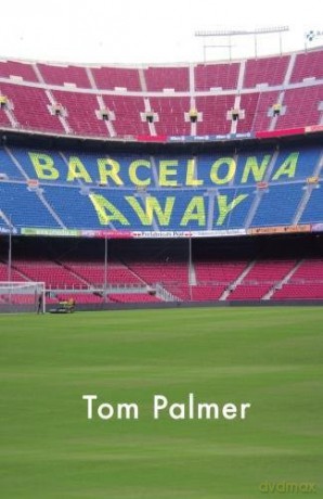 Barcelona Away (Diffusion Books) - Tom Palmer [KSIĄŻKA]