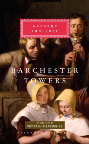 Barchester Towers: Anthony Trollope (Everyman's Library Classics) - Anthony Trollope [KSIĄŻKA]