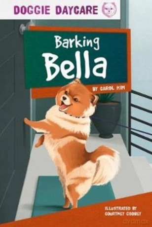 Barking Bella (Doggie Daycare Set 2) - Carol Kim [KSIĄŻKA]