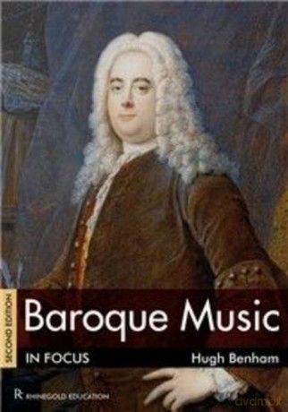 Baroque Music in Focus: Second Edition - Hugh Benham [KSIĄŻKA]