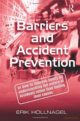 Barriers and Accident Prevention - Erik Hollnagel [KSIĄŻKA]