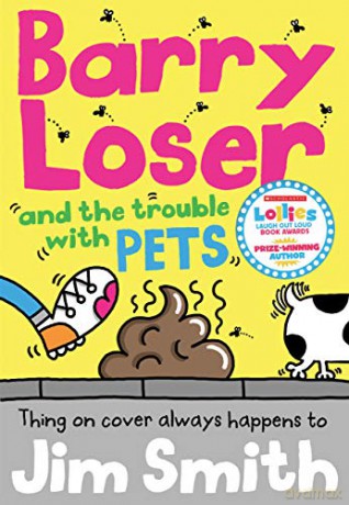 Barry Loser and the trouble with pets: 11 - Jim Smith [KSIĄŻKA]