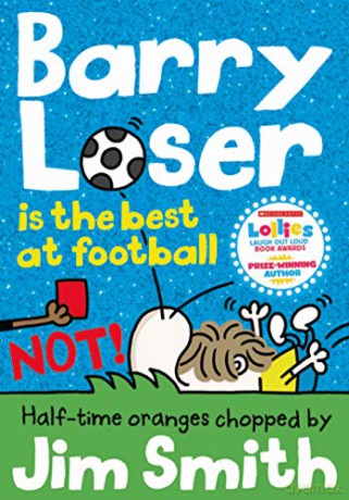 Barry Loser is the best at football NOT!: 10 (The Barry Loser Series) - Jim Smith [KSIĄŻKA]