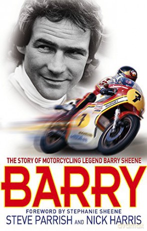 Barry: The Story of Motorcycling Legend, Barry Sheene - Steve Parrish [KSIĄŻKA]