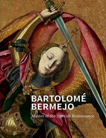 Bartolome Bermejo: Master of the Spanish Renaissance (National Gallery London Publications) - Tobias Capwell [KSIĄŻKA]