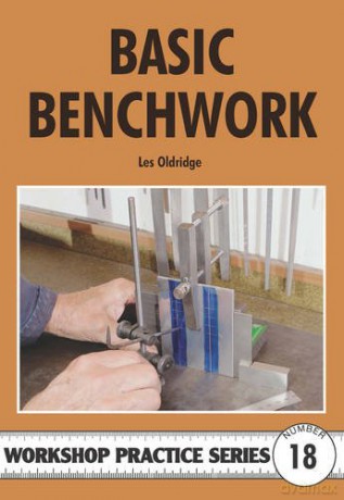 Basic Benchwork: No. 18 (Workshop Practice) - Les Oldridge [KSIĄŻKA]