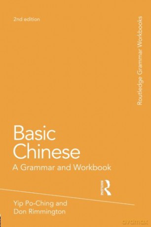 Basic Chinese: A Grammar and Workbook (Routledge Grammar Workbooks) - Yip Po-Ching [KSIĄŻKA]