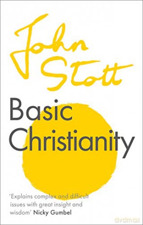 Basic Christianity - John Stott [KSIĄŻKA]