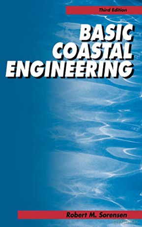 Basic Coastal Engineering - Robert M. Sorensen [KSIĄŻKA]