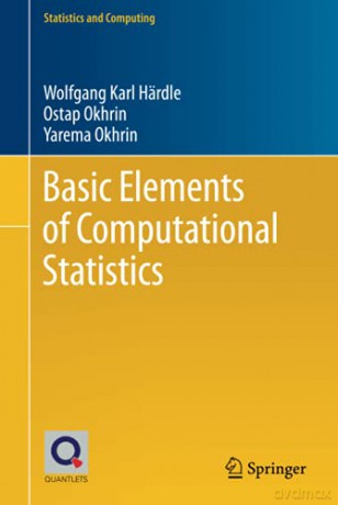 Basic Elements of Computational Statistics (Statistics and Computing) [KSIĄŻKA]