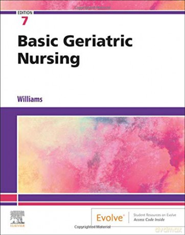 Basic Geriatric Nursing - Patricia A. Williams RN MSN CCRN [KSIĄŻKA]