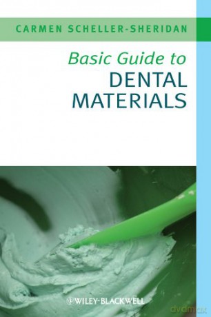 Basic Guide to Dental Materials (Basic Guide Dentistry Series) - Carmen Scheller-Sheridan [KSIĄŻKA]