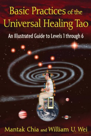 Basic Practices of Universal Healing Tao: An Illustrated Guide to Levels 1 Through 6 - Mantak Chia [KSIĄŻKA]