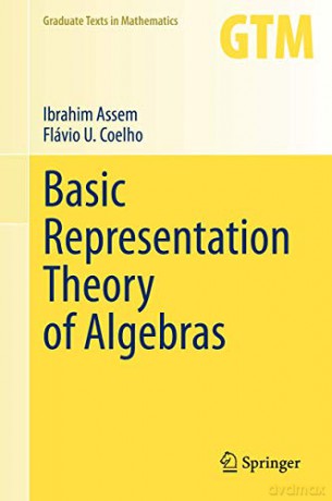 Basic Representation Theory of Algebras: 283 (Graduate Texts in Mathematics, 283) - Ibrahim Assem [KSIĄŻKA]
