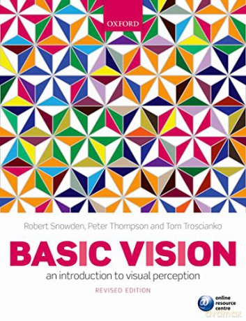 Basic Vision: An Introduction To Visual Perception - Robert Snowden [KSIĄŻKA]