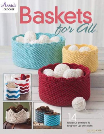 Baskets for All: 14 fabulous projects to brighten up any room - Annie's Crochet [KSIĄŻKA]