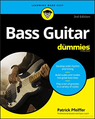Bass Guitar For Dummies, 3rd Edition [KSIĄŻKA]