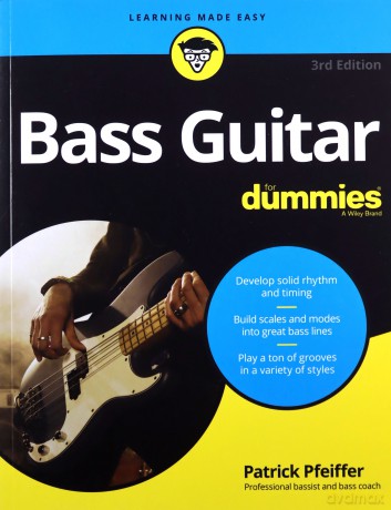 Bass Guitar For Dummies, 3rd Edition [KSIĄŻKA]