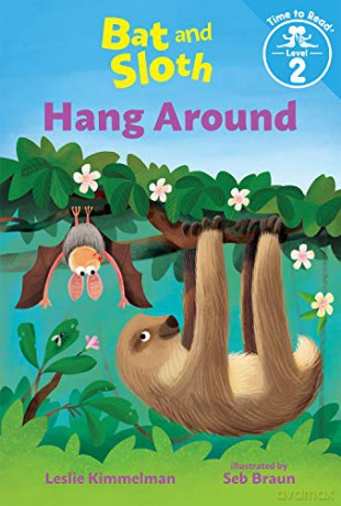Bat and Sloth Hang Around (Bat and Sloth: Time to Read, Level 2) - Leslie Kimmelman [KSIĄŻKA]