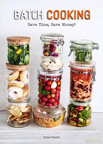 Batch Cooking: Save Time, Save Money! - Cinzia Trenchi [KSIĄŻKA]