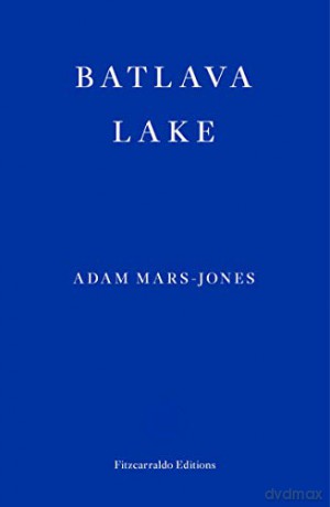 Batlava Lake - Adam Mars-Jones [KSIĄŻKA]