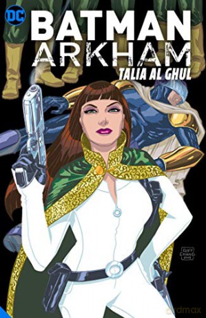 Batman Arkham: Talia al Ghul [KSIĄŻKA]