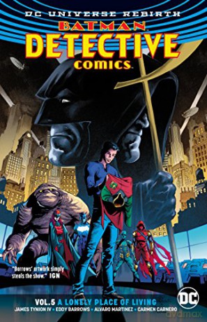 Batman Detective Comics Vol. 5: A Lonely Place of Living (Rebirth) - James Tynion IV [KSIĄŻKA]