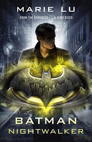 Batman: Nightwalker (DC Icons series) (Dc Icons 2) - Marie Lu [KSIĄŻKA]