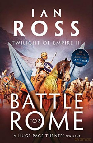 Battle for Rome (Twilight of Empire): 3 - Ian Ross [KSIĄŻKA]