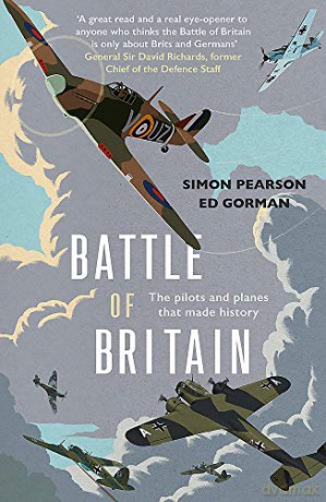 Battle of Britain: The pilots and planes that made history - Simon Pearson [KSIĄŻKA]