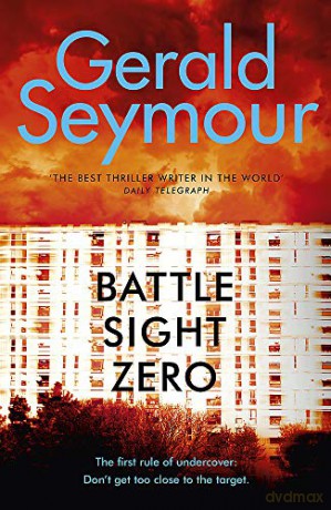 Battle Sight Zero - Gerald Seymour [KSIĄŻKA]