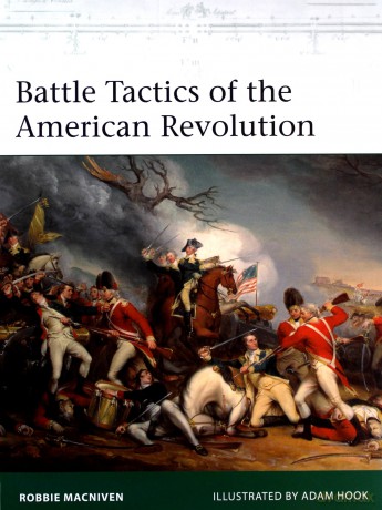 Battle Tactics of the American Revolution (Elite) - Robbie MacNiven [KSIĄŻKA]