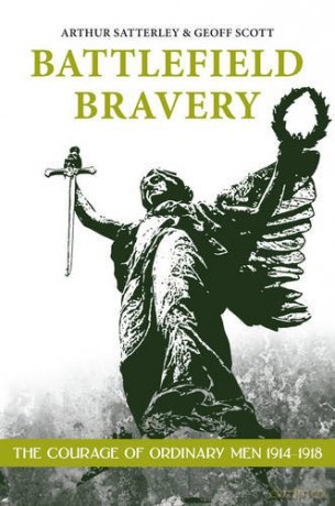 Battlefield Bravery: The Courage of Ordinary Men 1914-1918 - G. Scott [KSIĄŻKA]