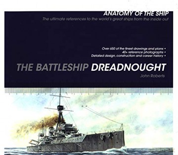 Battleship Dreadnought (Anatomy of The Ship) - John Roberts [KSIĄŻKA]