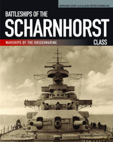 Battleships of the Scharnhorst Class - Gerhard Koop [KSIĄŻKA]