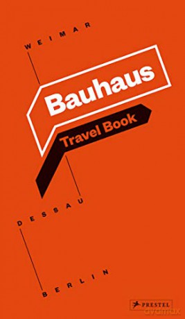 Bauhaus: Travel Book: Weimar Dessau Berlin - Ingolf Kern [KSIĄŻKA]