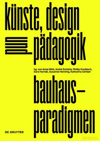 bauhaus-paradigmen: künste, design und pädagogik - Anne Röhl [KSIĄŻKA]