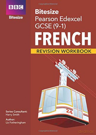BBC Bitesize Edexcel GCSE (9-1) French Workbook for home learning, 2021 assessments and 2022 exams (BBC Bitesize GCSE 2017) - Liz Fotheringham [KSIĄŻKA]