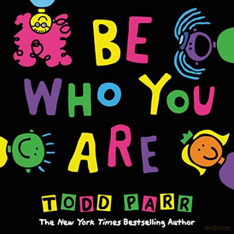 Be Who You Are - Todd Parr [KSIĄŻKA]