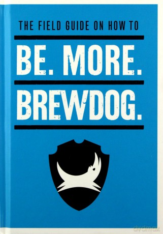 Be. More. BrewDog. - James Watt [KSIĄŻKA]