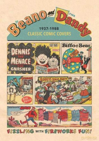 Beano and The Dandy Classic Comic Covers 1937-1988 [KSIĄŻKA]