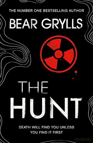 Bear Grylls: The Hunt - Bear Grylls [KSIĄŻKA]