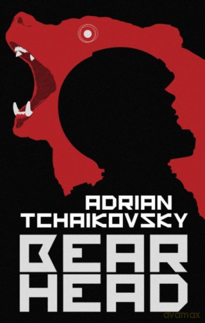 Bear Head - Adrian Tchaikovsky [KSIĄŻKA]