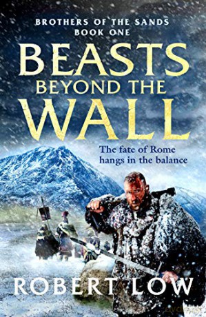 Beasts Beyond The Wall (Brothers Of The Sands): 1 - Robert Low [KSIĄŻKA]