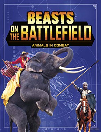 Beasts on the Battlefield: Animals in Combat (Beasts and the Battlefield) - Charles C. Hofer [KSIĄŻKA]